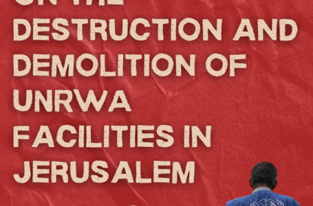 IFRD Statement on the Destruction and Demolition of UNRWA Facilities in Jerusalem